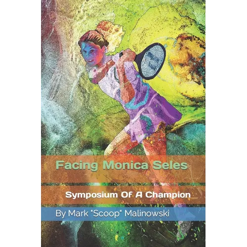 Facing Monica Seles - Paperback