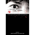 Killing Women: The Visual Culture of Gender and Violence - Paperback
