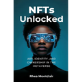 NFTs Unlocked: Art, Identity, and Ownership in the Metaverse - Paperback