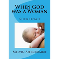 When God was a Woman: Shekhinah - Paperback