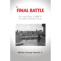 The Final Battle: An Untold Story of WW II's Forty-Second Rainbow Division - Paperback