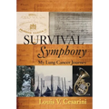 Survival Symphony: My Lung Cancer Journey - Hardcover