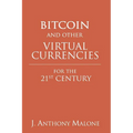 Bitcoin and Other Virtual Currencies for the 21st Century - Paperback