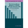 The Extraordinary Madness of Banks and the Extreme Folly of Governments - Paperback