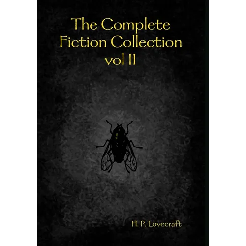 The Complete Fiction Collection vol II - Hardcover