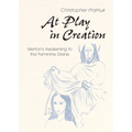 At Play in Creation: Merton's Awakening to the Feminine Divine - Paperback