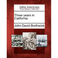 Three Years in California. - Paperback