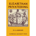 Elizabethan Privateering: English Privateering During the Spanish War, 1585 1603 - Paperback