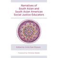 Narratives of South Asian and South Asian American Social Justice Educators - Hardcover