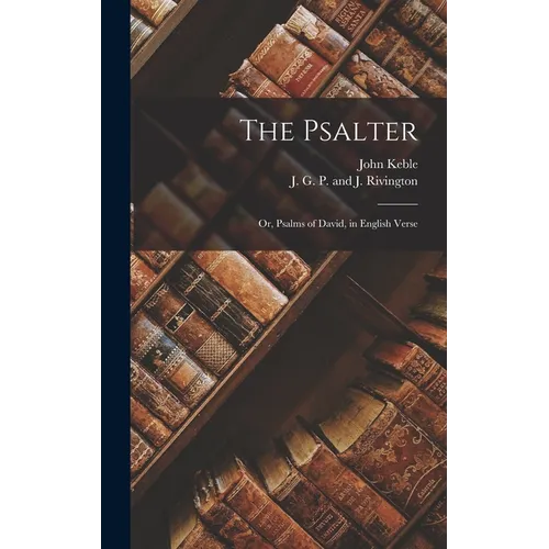 The Psalter; or, Psalms of David, in English Verse - Hardcover