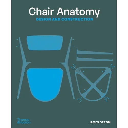 Chair Anatomy: Design and Construction - Paperback