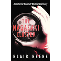 The Nagasaki Cluster: A Historical Novel of Medical Discovery - Paperback