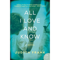 All I Love and Know - Paperback