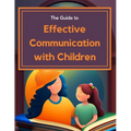 Guide to Effective Communication with Children - Paperback