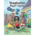 Imagination Bigger Together - Paperback