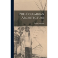 Pre-Columbian Architecture - Hardcover