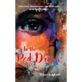 In the Red Dress: Addictions, Relationships, and Spirituality in my Bipolar World - Hardcover