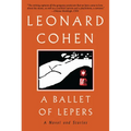 A Ballet of Lepers: A Novel and Stories - Paperback