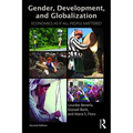 Gender, Development and Globalization: Economics as If All People Mattered - Paperback