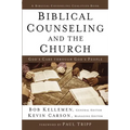 Biblical Counseling and the Church: God's Care Through God's People - Hardcover