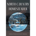 North Country Homesteader - Paperback