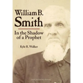 William B. Smith: In the Shadow of a Prophet - Hardcover