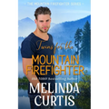 Twins for the Mountain Firefighter: A Redemption Romance - Paperback