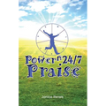 Power N 24/7 Praise - Paperback