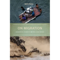 On Migration: Dangerous Journeys and the Living World - Paperback
