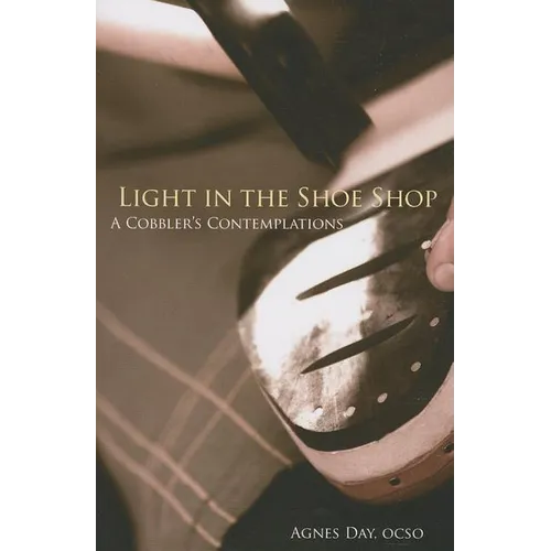 Light in the Shoe Shop: A Cobbler's Contemplations Volume 36 - Paperback