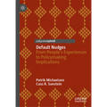 Default Nudges: From People's Experiences to Policymaking Implications - Hardcover