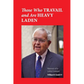Those Who Travail and Are Heavy Laden: Memoir of a Labor Lawyer - Paperback