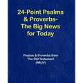 24-Point Psalms & Proverbs - The Big News for Today: Psalms and Proverbs From the Old Testament (NKJV) - Paperback
