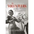 The Volunteers: How Halifax Women Won the Second World War - Paperback