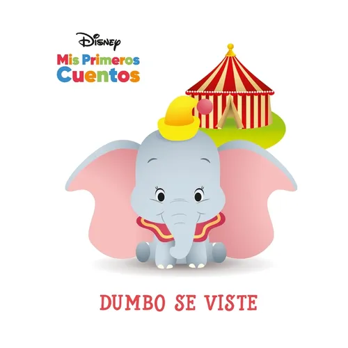 Disney MIS Primeros Cuentos Dumbo Se Viste (Disney My First Stories Dumbo Gets Dressed) - Library Binding