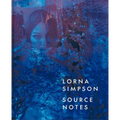 Lorna Simpson: Source Notes - Hardcover