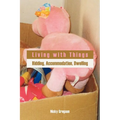 Living with Things: Ridding, Accommodation, Dwelling - Paperback