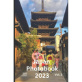 Japan Photobook 2023 Amazing & Stunning Pictures & Photos of Japan (by Tokyo Paul) II - Paperback