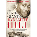 The Gentle Giant of Dynamite Hill: The Untold Story of Arthur Shores and His Family's Fight for Civil Rights - Paperback