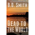 Dead to the World: A Fast-Paced Murder Thriller - Hardcover