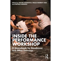 Inside the Performance Workshop: A Sourcebook for Rasaboxes and Other Exercises - Paperback