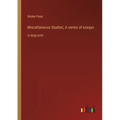 Miscellaneous Studies; A series of essays: in large print - Paperback