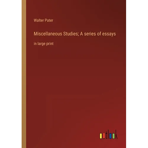 Miscellaneous Studies; A series of essays: in large print - Paperback