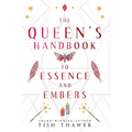 The Queen's Handbook to Essence and Embers - Hardcover