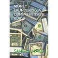 Money Laundering: A Comprehensive Guide - Paperback