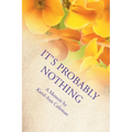 It's Probably Nothing: A Memoir - Paperback