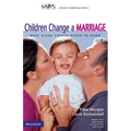 Children Change a Marriage: What Every Couple Needs to Know - Paperback