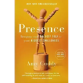 Presence: Bringing Your Boldest Self to Your Biggest Challenges - Hardcover