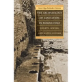 The Archaeology of Sanitation in Roman Italy: Toilets, Sewers, and Water Systems - Paperback