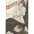 Murder in Hollywood: Solving a Silent Screen Mystery - Paperback